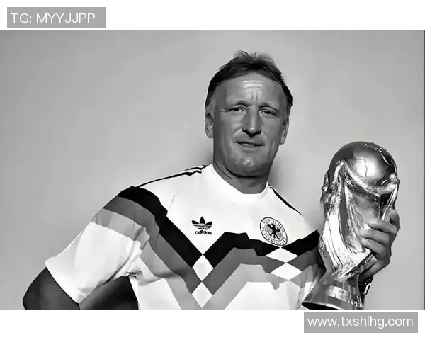 德国队足球传奇人物回顾与辉煌成就分析 德国队足球传奇人物回顾与辉煌成就分析